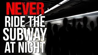 NEVER Ride the Subway at Night Creepypasta @CreepyPastaJr