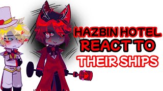 Hazbin Hotel React To Their Ships  Part 2 | Hazbin Hotel | Helluva Boss | Gacha Club