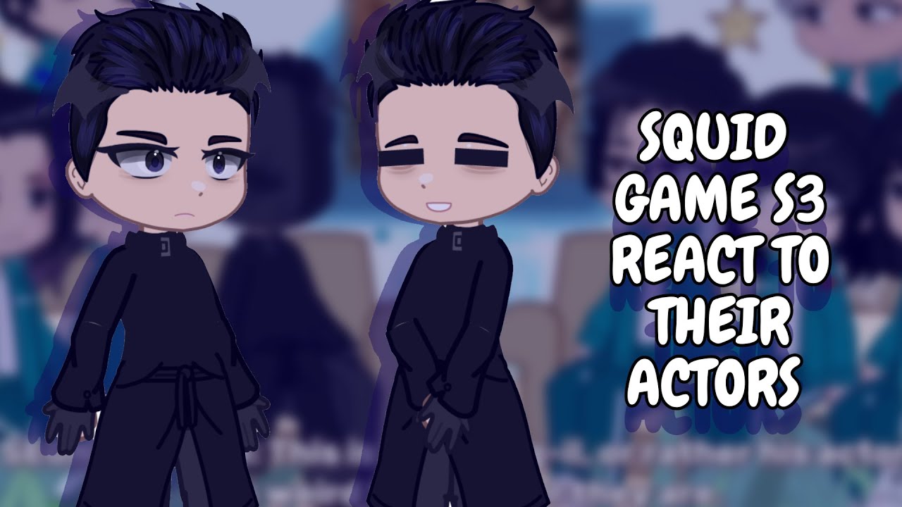 Squid Game React To Their Actors || Gacha React