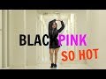 BLACKPINK SO HOT THEBLACKLABEL Remix DANCE COVER NatyaShina 
