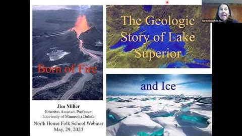 Fire and Ice The Geologic Story of Lake Superior with Jim Miller - Webinar Replay