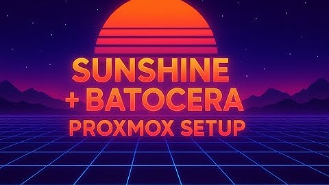 Batocera v42 Proxmox Sunshine