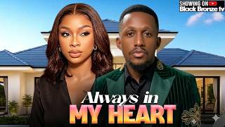 ALWAYS IN MY HEART - MICHAEL DAPPA / EKAMA ETIM INYANG / - 2026 NOLLYWOOD LATEST MOVIES