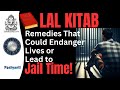 Lal Kitab Remedies That Could Endanger Lives or Lead to Jail Time!