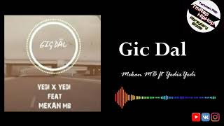 Mekan MB ft YedixYedi-Gic Dal (TmRap-HipHop) Resimi