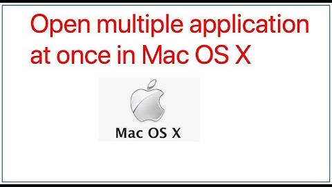 How to Open Multiple Application at Once in Mac OS X