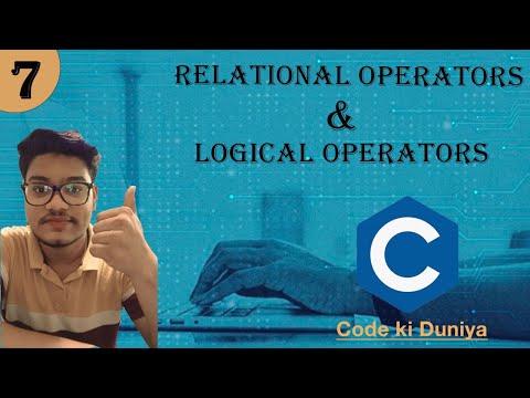 Relational and Logical Operator |C Programming | Tutorial 6 | In Hindi