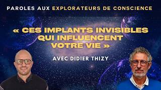Vidéo&nbsp;: «&nbsp;Ces implants invisibles qui influencent votre vie&nbsp;» avec Didier Thizy