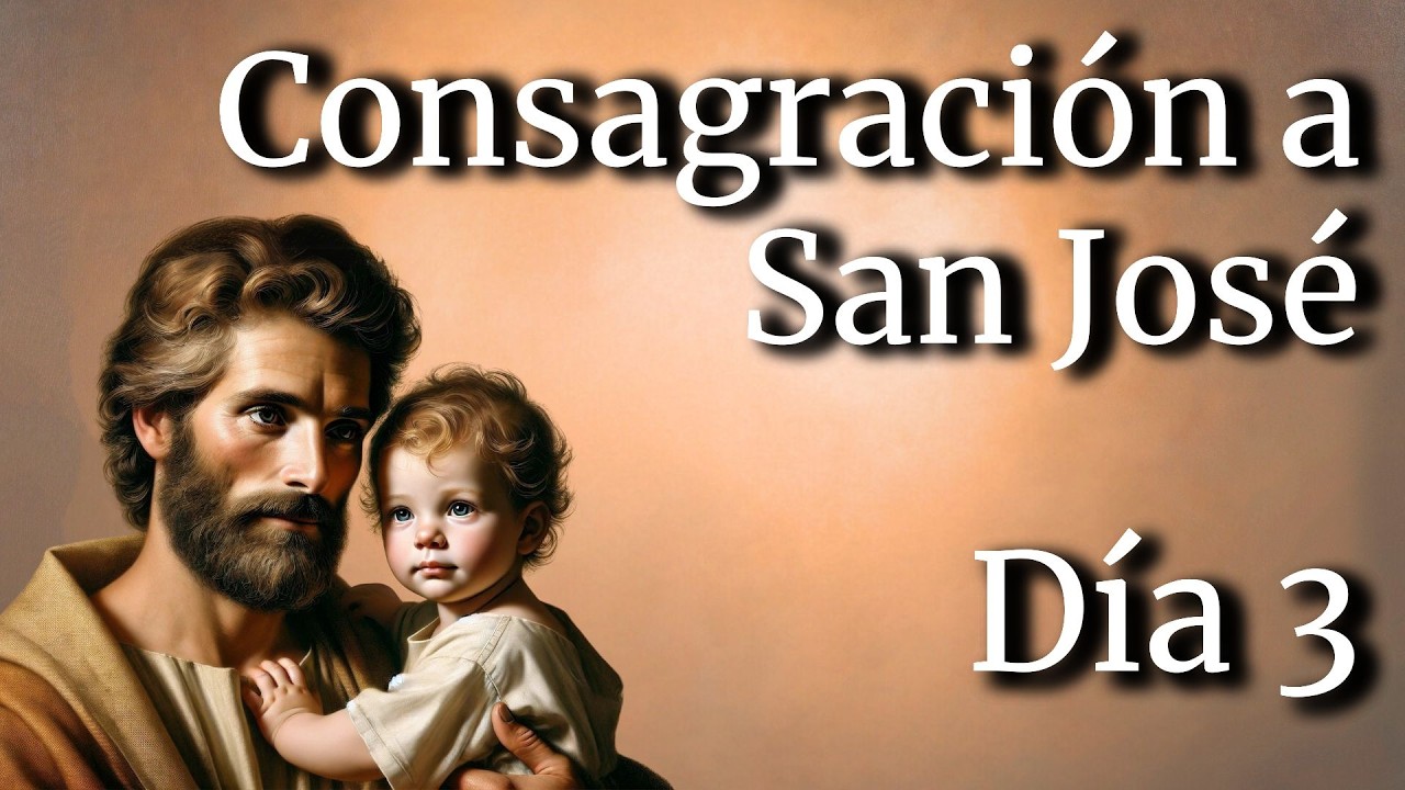 DÍA 3 de 33 || CONSAGRACIÓN A SAN JOSÉ || Febrero - Marzo 2026