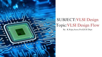 VLSI Design Flow, VLSI Design,vlsi design flow, low chart for vlsi design,front end,back end process