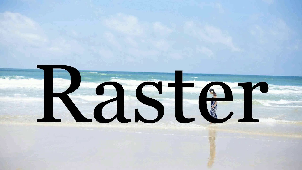 How To Pronounce Raster🌈🌈🌈🌈🌈🌈Pronunciation Of Raster