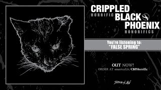 Crippled Black Phoenix - False Spring