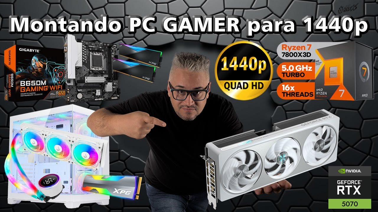 Montando um PC GAMER AM5 para 1440p QuadHD !!!  Ryzen 7800x3D + RTX 5070 + B650m wifi