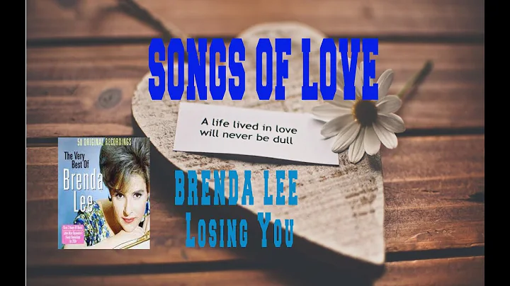 BRENDA LEE - LOSING YOU