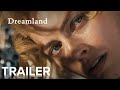 DREAMLAND | Trailer Ufficiale | Paramount Movies