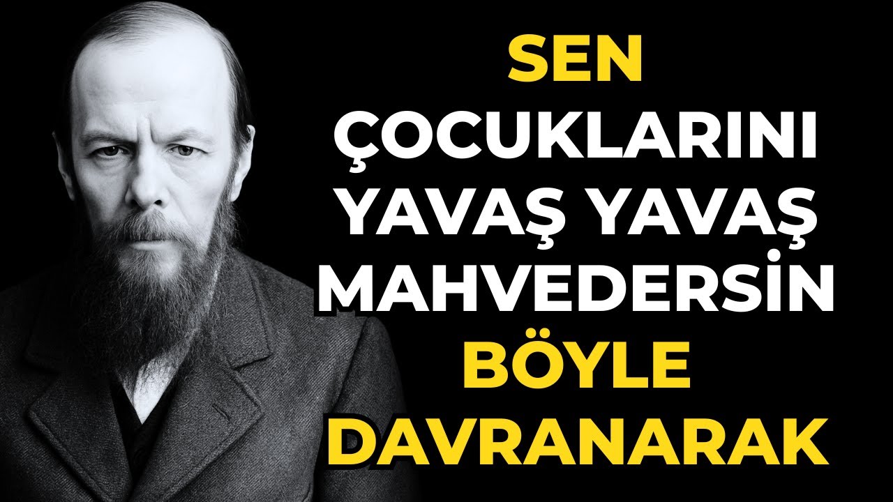 Dostoyevski, çocuklarına böyle davranmanın onları kaybetmenin yolu olduğunu biliyordu.