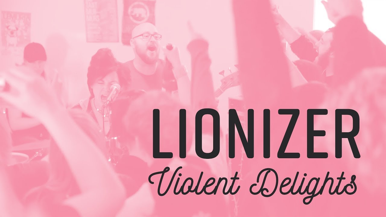 Lionizer - Violent Delights [official video]