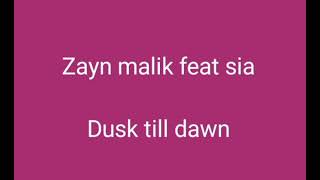 Download Lagu Zayn malik feat sia - dusk till dawn MP3