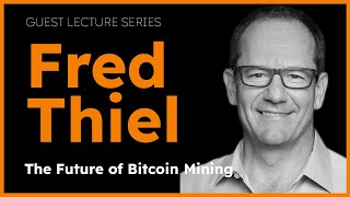 The Future of Bitcoin Mining with Fred Thiel