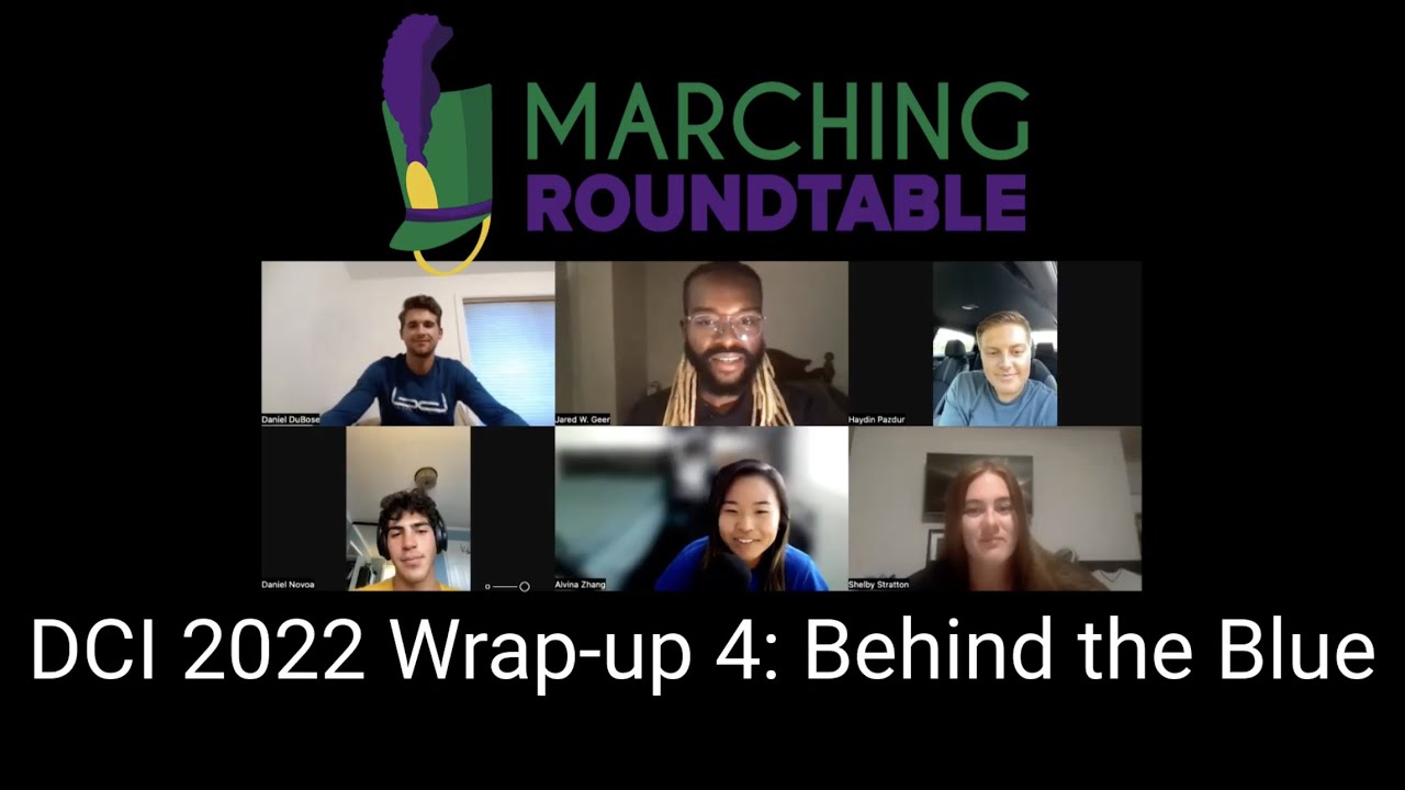 Marching Roundtable Podcast Drum Corps International 2022 Wrapup 4 Behind the Blue