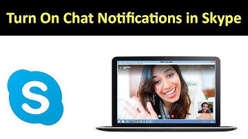 How to Turn On Chat Notifications in Skype?
