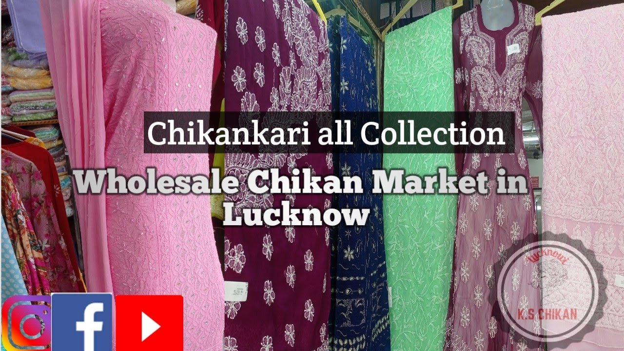 Chikankari all Collection, Wholesale Chikan Market in Lucknow