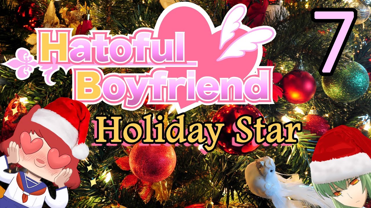 HATOFUL BOYFRIEND: HOLIDAY STAR Part 7