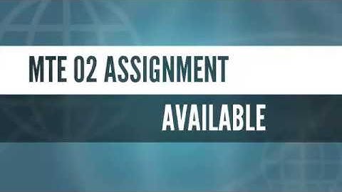 MTE 02 SOLVED ASSIGNMENTS @Rs.35  AVAILABLE FOR 2020