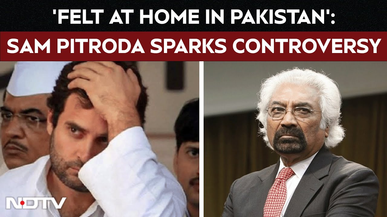 Sam Pitroda Controversy | 'Felt At Home In Pakistan...': Sam Pitroda's Comments Spark Row