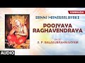 Poojyaya Raghavendraya || S.P. Balasubrahmanyam || Sri Raghavendra Swamy Devotional Songs