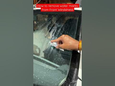 How to remove Water Marks from Windshield || Easiest way to remove