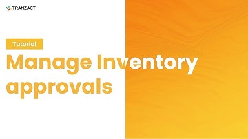 How to manage inventory approvals on TranZact?