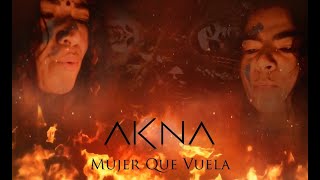 MUJER QUE VUELA | AKNA  | ¡Canción para liberar el espíritu de las mujeres! Diosa Madre y Bruja