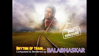 Video thumbnail of "Rhythm of Train - Fusion Composed & Rendered by Balabhaskar (Album Funky Priya)"