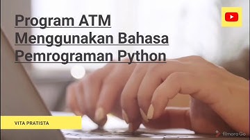 PROGRAM ATM MENGGUNAKAN BAHASA PEMROGRAMAN PYTHON