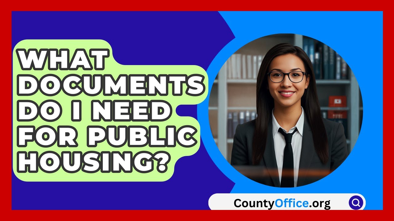 What Documents Do I Need For Public Housing? - CountyOffice.org