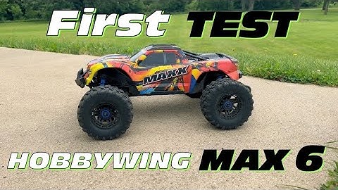 Traxxas Maxx || HOBBYWING MAX 6 || FIRST TEST on 6S