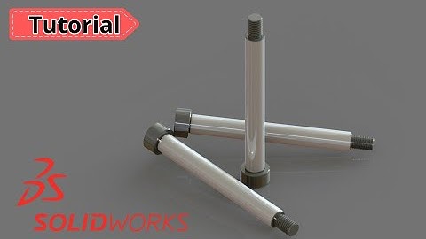 SOLIDWORKS thread modeling - SOLIDWORKS Tutorial - Mold