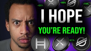 XRP XLM HBAR & ALTCOIN HOLDERS: DON'T IGNORE THIS! [it will get wild!]