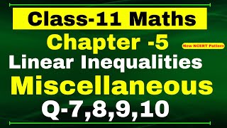 Miscellaneous Exercise Chapter 5 (Q7,Q8,Q9,Q10) Linear Inequalities Class 11 Maths NCERT