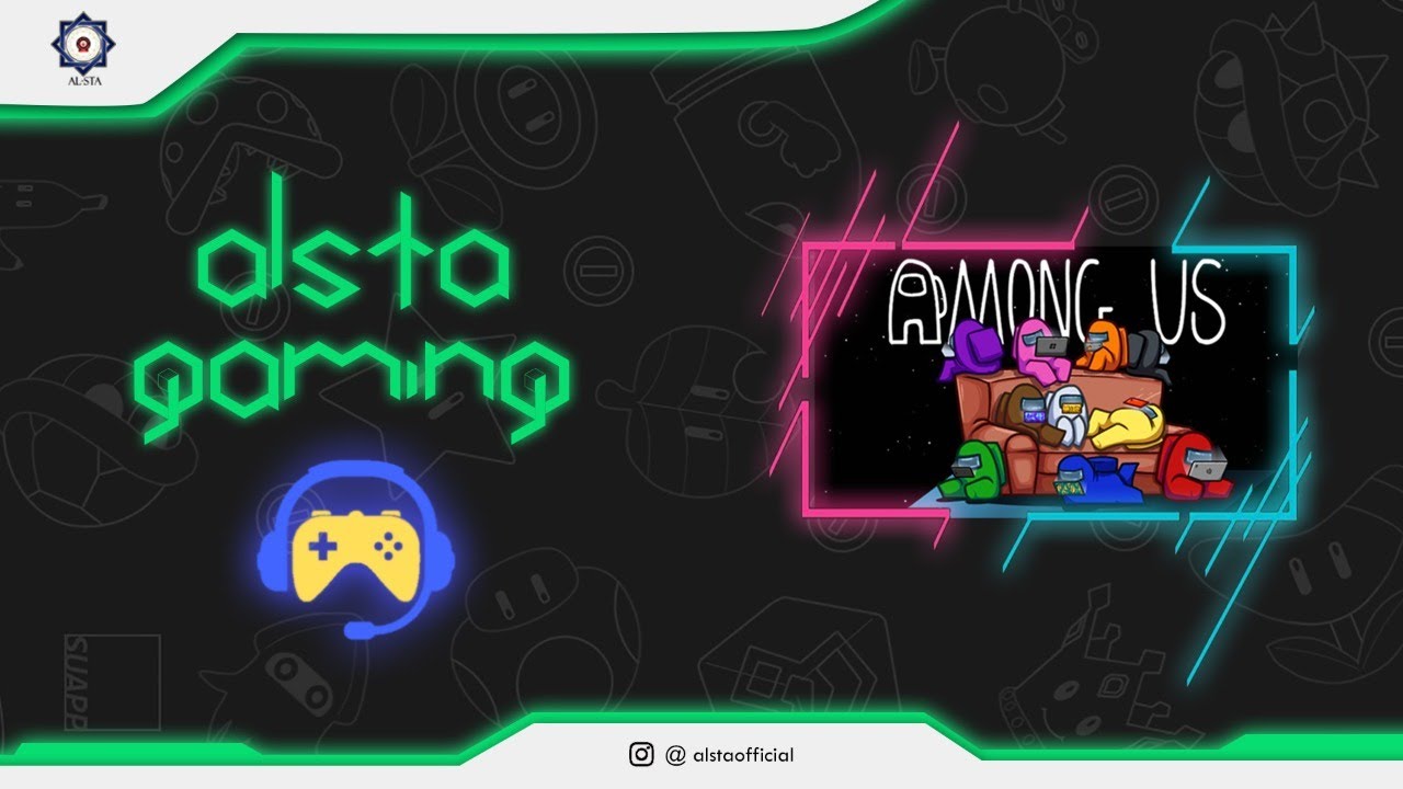 ALSTA GAMING: Among Us