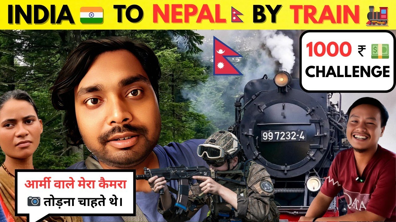 INDIA to NEPAL by TRAIN 🇮🇳 ➡️🇳🇵| ₹1000 💵 Budget Challenge For Nepal Trip | Sunauli Border  Kathmandu