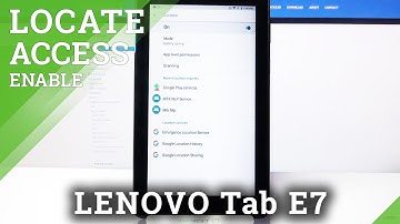 How to Turn Off Device Location in Lenovo Tab E7 - Deactivate Location Feature