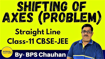 Problem on Shifting of Axes in 2D | Straight Lines Class-11 CBSE-JEE