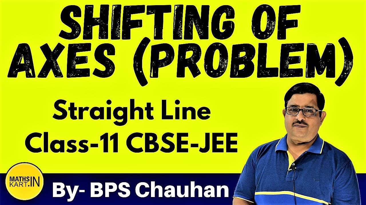 Problem on Shifting of Axes in 2D | Straight Lines Class-11 CBSE-JEE