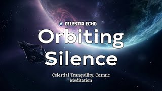 🛰️ Orbiting Silence - Minimalist Space Calm 🎶