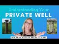 PRIVATE WELL | WELL MAINTENANCE | BUYING AN ACREAGE