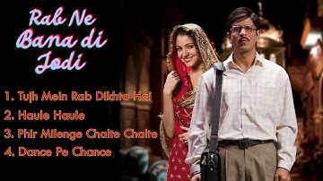 All Best Songs of Rab Ne Bana Di Jodi Movie || Sharukh khan & Anushka Sharma || Best Hindi Songs ✨