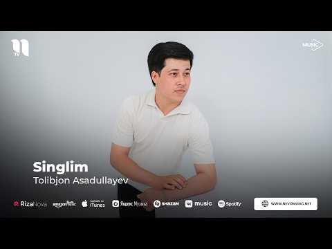 Tolibjon Asadullayev - Singlim (audio 2026)