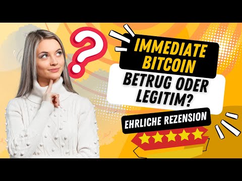 Immediate Bitcoin Erfahrungen - Arnaque oder Logik des legitimen Handels ✔️ ✔️ ✔️